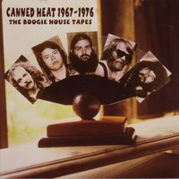 My Time Ain't Long - Canned Heat