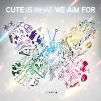 Time - Cute Is What We Aim For