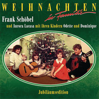 Wir haben einen Weihnachtsbaum - Frank Schöbel, Aurora Lacasa mit ihren Kindern Odette und Dominique