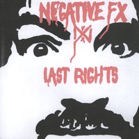 Modern Problems - Negative FX & Last Rights, Negative FX