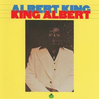 Good Time Charlie - Original - Albert King