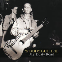 I'm Gonna Join That One Big Union (You Gotta Go Down And Join The Union) - Woody Guthrie