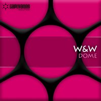 Dome - W&W