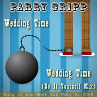 Wedding Time - Parry Gripp